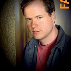 [ACCESS] [EBOOK EPUB KINDLE PDF] Joss Whedon FAQ: All That's Left to Know About Buffy, Angel, Firefl