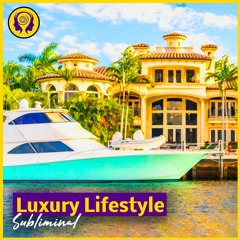 ★LUXURY LIFESTYLE★ Enjoy the Finer Things in Life!  - SUBLIMINAL (Unisex) 🎧