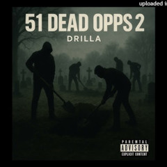 Drilla - 51 Dead Opps 2 (Official Audio)