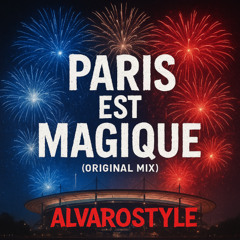 Alvarostyle - Paris est magique (Original Mix)