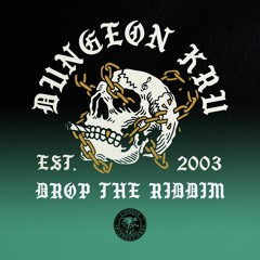 Dungeon Kru & E.R.F - Drop The Riddim [Liondub International]