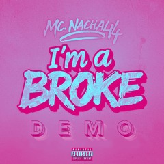 I'm a Broke (Demo) [Prod. Fraxille]