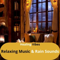 Relaxing Music & Rain Sounds For 12 Hours