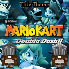 Title Theme (Mario Kart: Double Dash) Organ Cover
