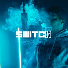 Swift - [Switch ON] | [S1.E3] | FBT