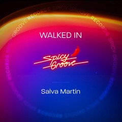 Salva Martin - Walked in EP