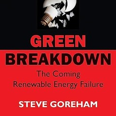 [PDF] Download Green Breakdown: The Coming Renewable Energy Failure