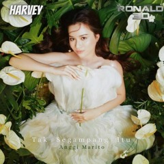 Tak Segampang Itu - [Ronald 3D] -Harvey- Prev