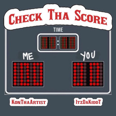 Check The Score ft. Itzdakiddt