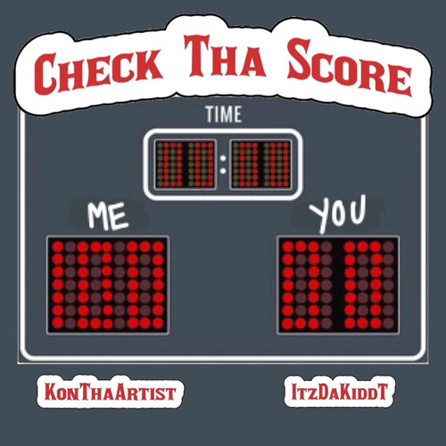 Check The Score ft. Itzdakiddt