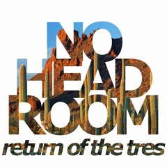 Return Of The Tres (Buy = Free DL)
