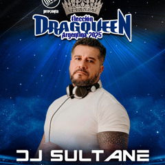 Dj Sultane - Eleccion Drag Queen Argentina 2k25 - Diva! Mother House