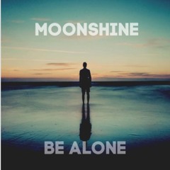 Moonshine - Be Alone (Instrumental)