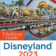 Read PDF EBOOK EPUB KINDLE The Unofficial Guide to Disneyland 2023 (Unofficial Guides) by  Seth Kube