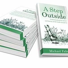 [Get] [KINDLE PDF EBOOK EPUB] A Step Outside: Understanding the nature and history of the lands arou