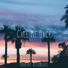 Alex P - Call Me Once - Single