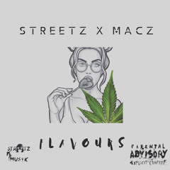 Streetz X Macz - Flavours