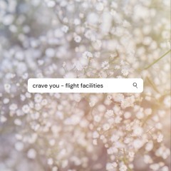Crave You - Flight Facilities feat Gisele