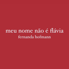 meu nome não é Flávia (nota de voz)