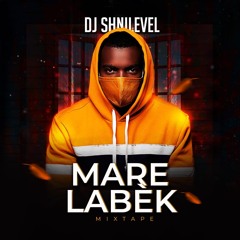 MARE LABÈKK MIXTAPE                         BY DEEJAY SHNILEVEL