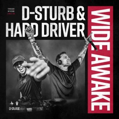 D-Sturb & Hard Driver - Wide Awake