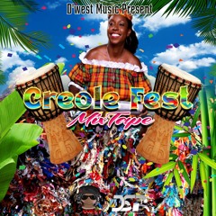 Creole Fest MixTape By D'west Music