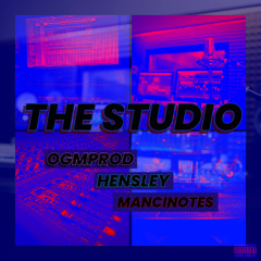 THE STUDIO ft. Hensley, Mancinotes