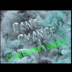 Can’t Change (Ft. 2busyy)