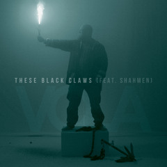 These Black Claws (feat. SHAHMEN)