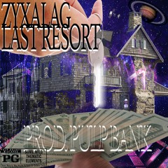 Last Resort (with Zyxalag)
