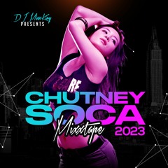 Chutney Soca Mixxtape 2023