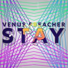 Venus Preacher - Stay