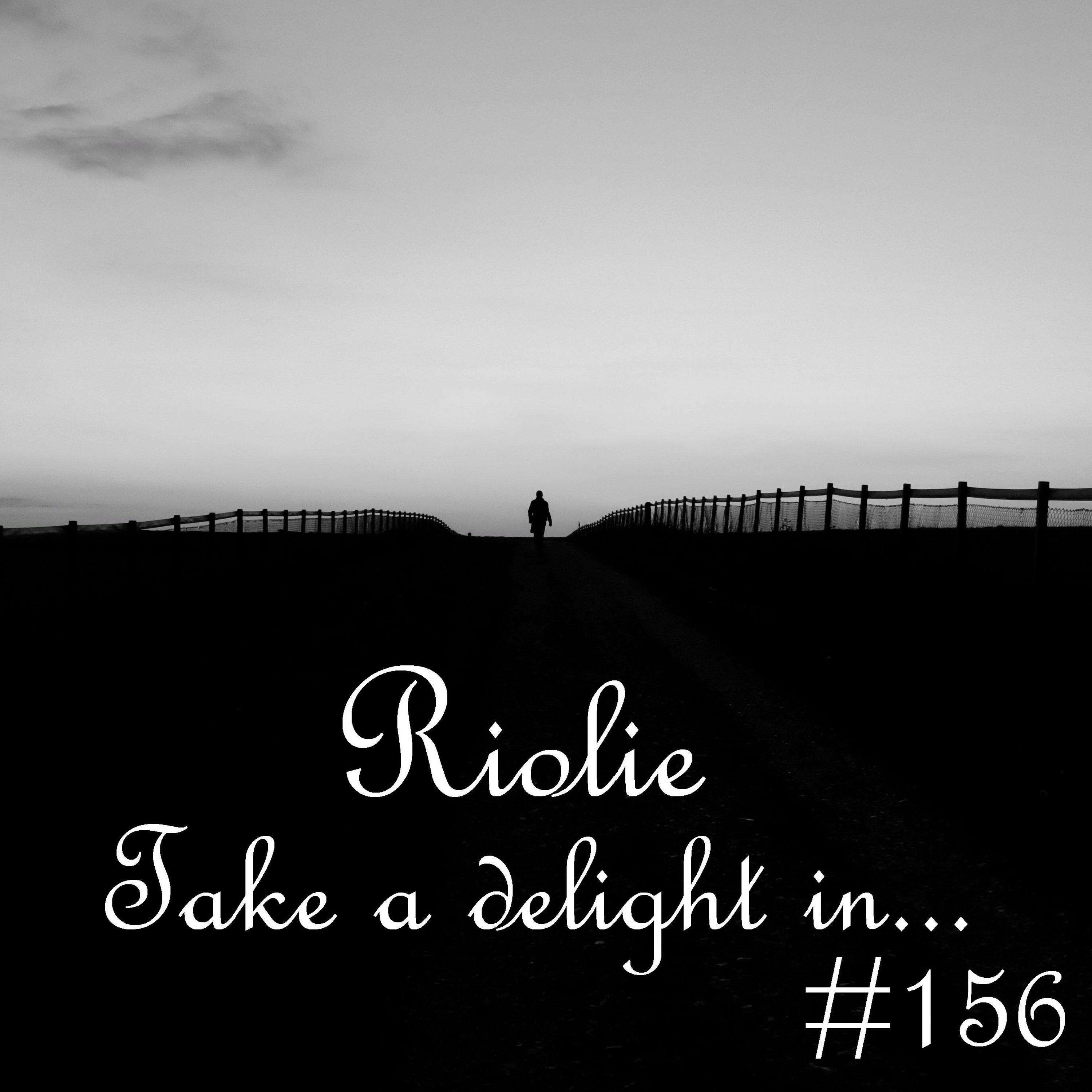 Take a delight in