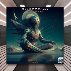 DarKYYComet - Fearless [Subplate Recordings] PREMIERE