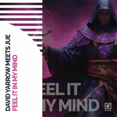 David Yarrow Meets Jue - Feel It In My Mind *OUT NOW*