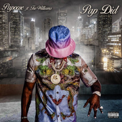 Papoose - Pap Did (Ft. Tre Willams) (God Did Freestyle)