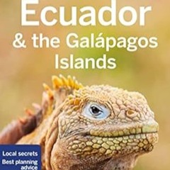 🧉(Online) PDF [Download] Lonely Planet Ecuador & the Galapagos Islands 12 (Travel Guide) 🧉