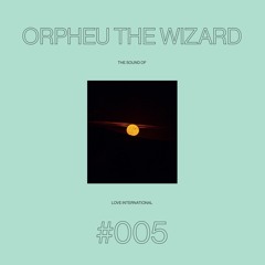 The Sound Of Love International #005 - Orpheu The Wizard (LITPLP005) [clips]