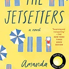 Access PDF 📫 The Jetsetters: A Novel by  Amanda Eyre Ward KINDLE PDF EBOOK EPUB