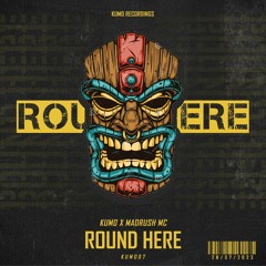 Kumo & Madrush MC - Round Here [Premiere]