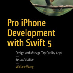 [View] EBOOK 📨 Pro iPhone Development with Swift 5: Design and Manage Top Quality Ap