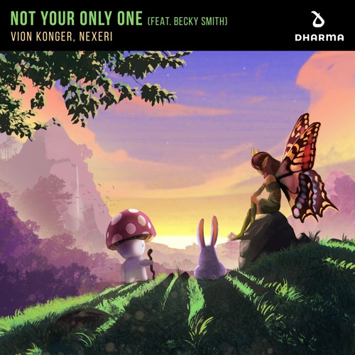 Vion Konger, Nexeri - Not Your Only One (ft. Becky Smith)