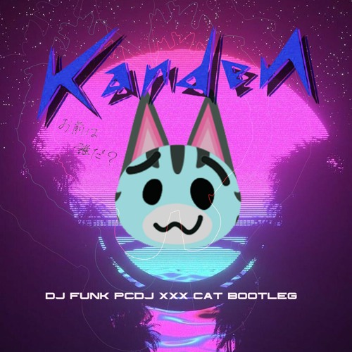米津玄師 - 感電 "kanden" (DJ FUNK pcdj xxx cat bootleg)