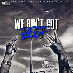 We Ain't Got Beef