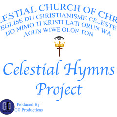 Celestial Church Of Christ Hymn 427 Feat. Bro Segun (Instrumental)