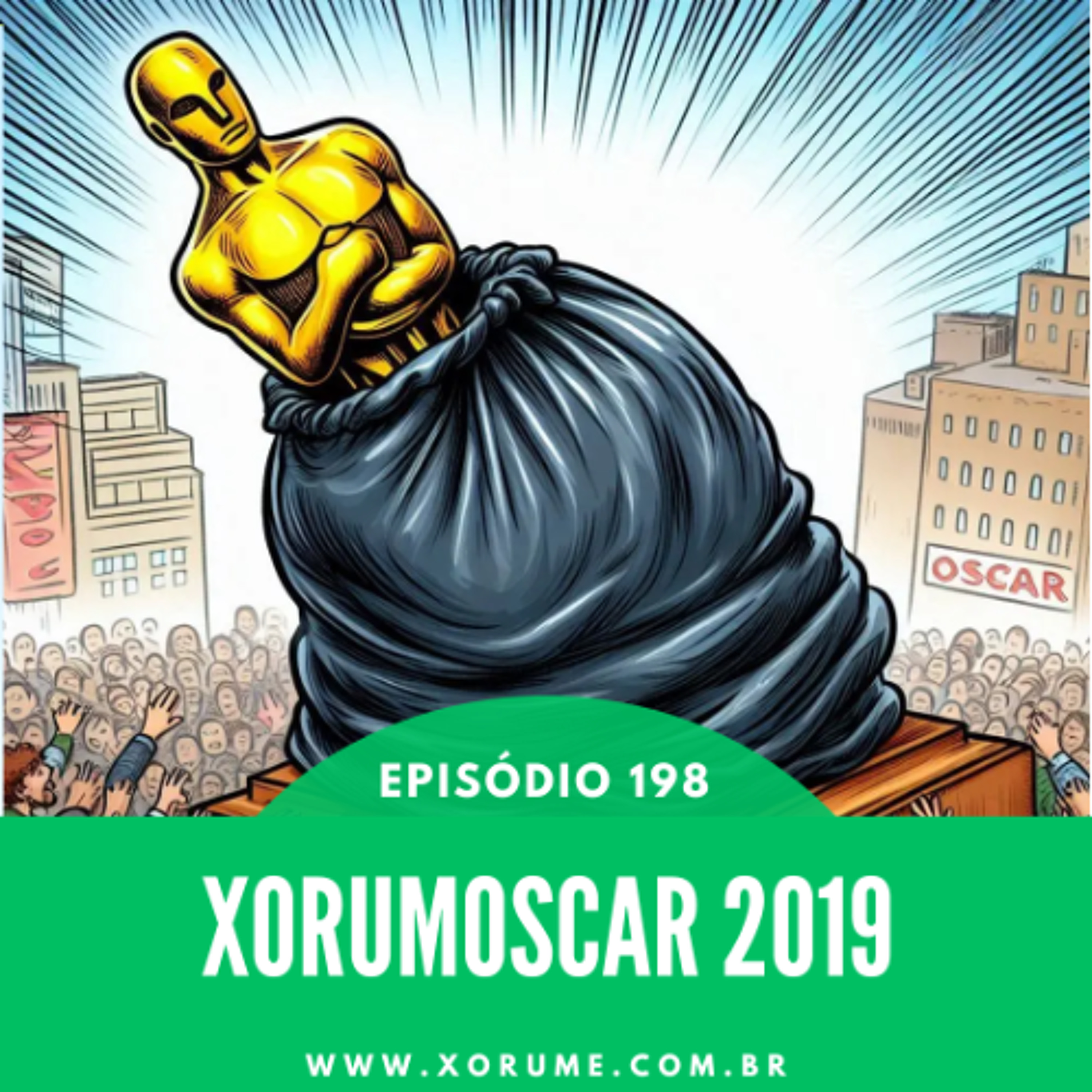 198 - EPISÓDIO 198 - XORUMOSCAR 2019