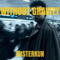 Without Gravity