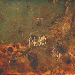 you don't know (single)
