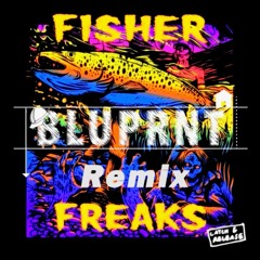 Fisher - Freaks (BLUPRNT Remix)