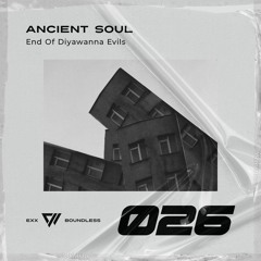 Ancient Soul - End Of Diyawanna Evils [Preview]